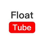 Float Tube - 悬浮窗播放油管视频，限制广告次数，悬浮窗播放器